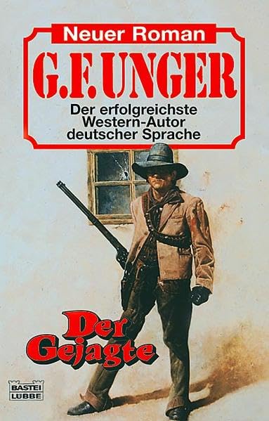 Der Gejagte (G. F. Unger Neu. Bastei Lübbe Taschenbücher) Action & Adventure