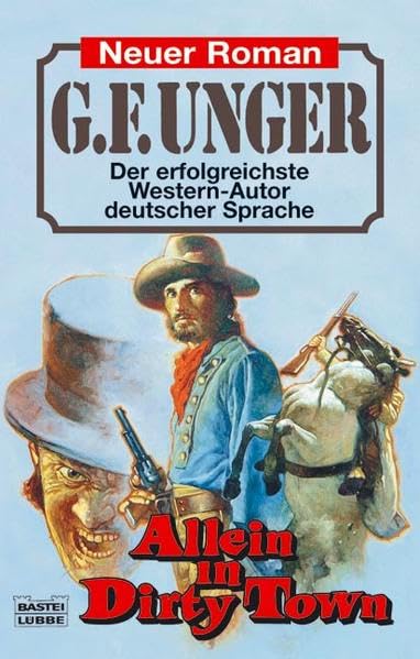 Allein in Dirty Town (G. F. Unger Neu. Bastei Lübbe Taschenbücher) Action & Adventure