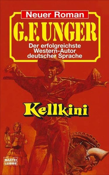 Kellkini (G. F. Unger Neu. Bastei Lübbe Taschenbücher) Action & Adventure