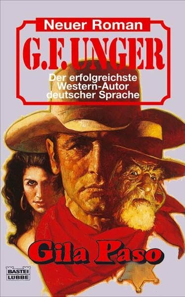 Gila Paso (G. F. Unger Neu. Bastei Lübbe Taschenbücher) Action & Adventure