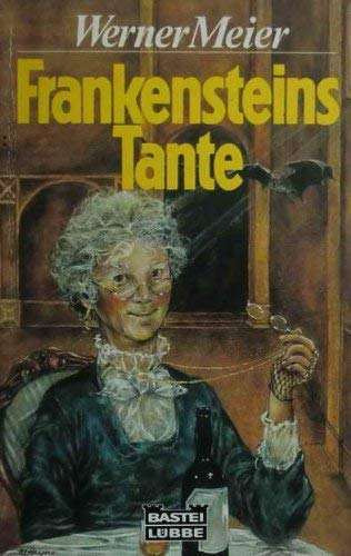 Frankensteins Tante (Jugendbücher. Bastei Lübbe Taschenbücher) Books