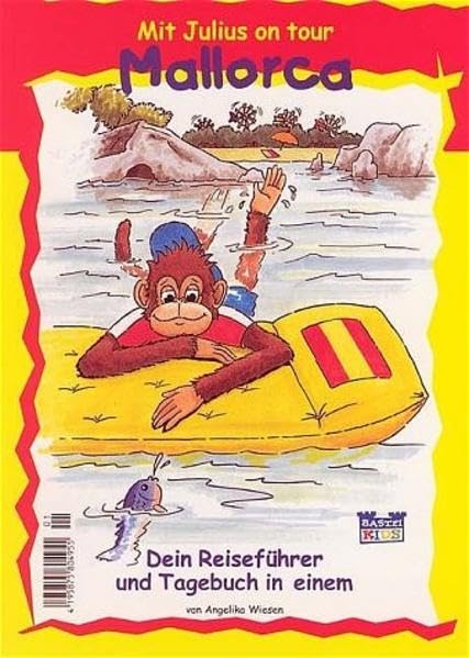 Mallorca - Mit Julius on tour: (Kinderreiseführer ab 6 Jahre) (Bastei Lübbe Taschenbücher. Junge Taschenbücher) Non-fiction