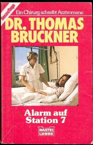 Alarm auf Station 7 (Doktor Thomas Bruckner. Bastei Lübbe Taschenbücher) Books