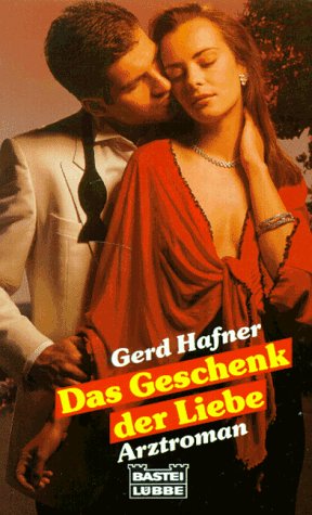 Das Geschenk der Liebe (Doktor Thomas Bruckner. Bastei Lübbe Taschenbücher) Books