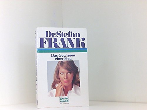 Das Gewissen einer Frau (Doktor Stefan Frank. Bastei Lübbe Taschenbücher) Books
