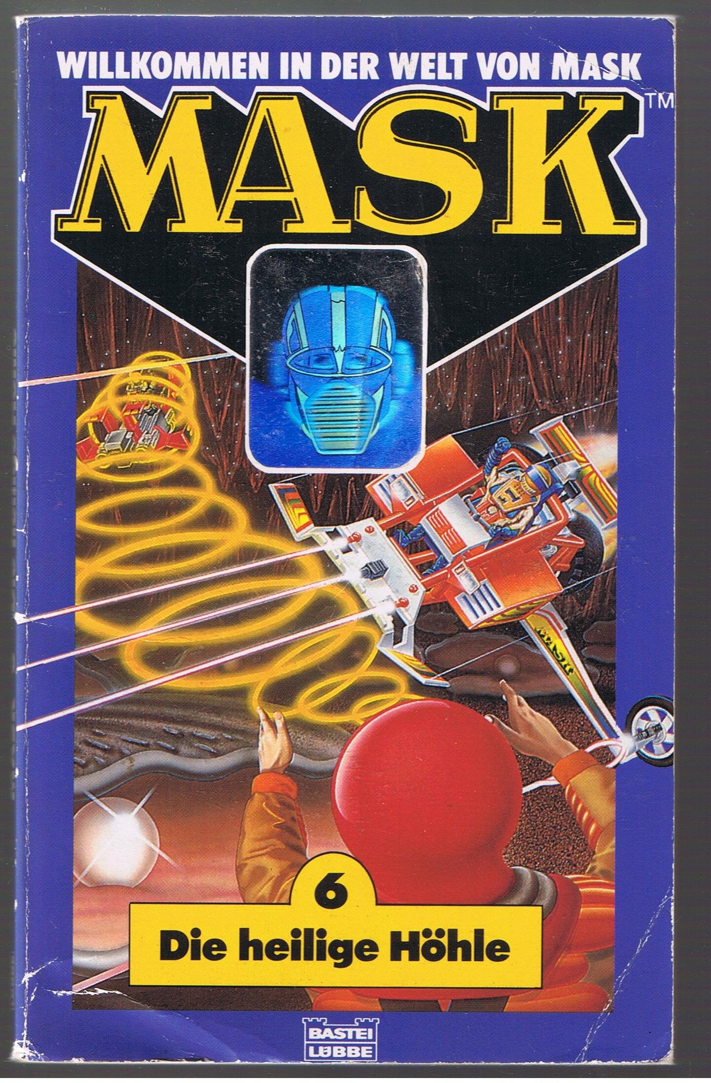 MASK VI. Die heilige Höhle. Willkommen in der Welt von MASK. Books