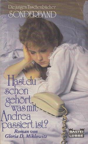 Hast du schon gehört, was mit Andrea passiert ist? (Bastei Lübbe Taschenbücher. Junge Taschenbücher) Books