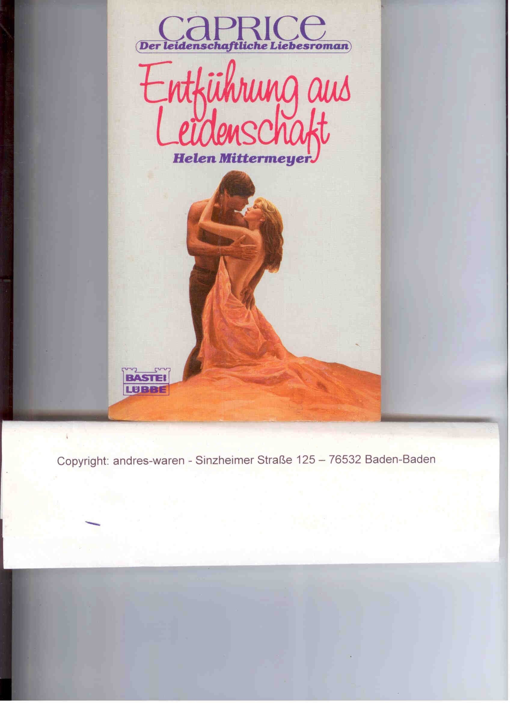 Entführung aus Leidenschaft (Bastei Lübbe Taschenbücher. Caprice) Books