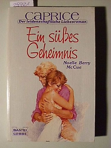 Ein süsses Geheimnis (Bastei Lübbe Taschenbücher. Caprice) Books