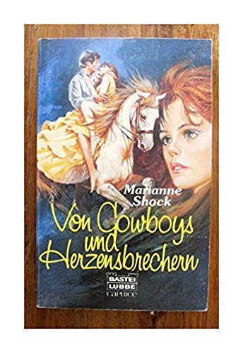 Von Cowboys und Herzensbrechern (Bastei Lübbe Taschenbücher. Caprice) Books