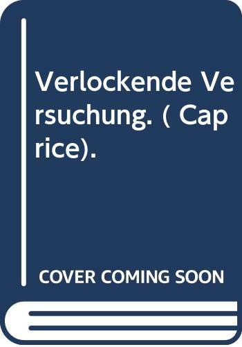 Verlockende Versuchung (Bastei Lübbe Taschenbücher. Caprice) Books