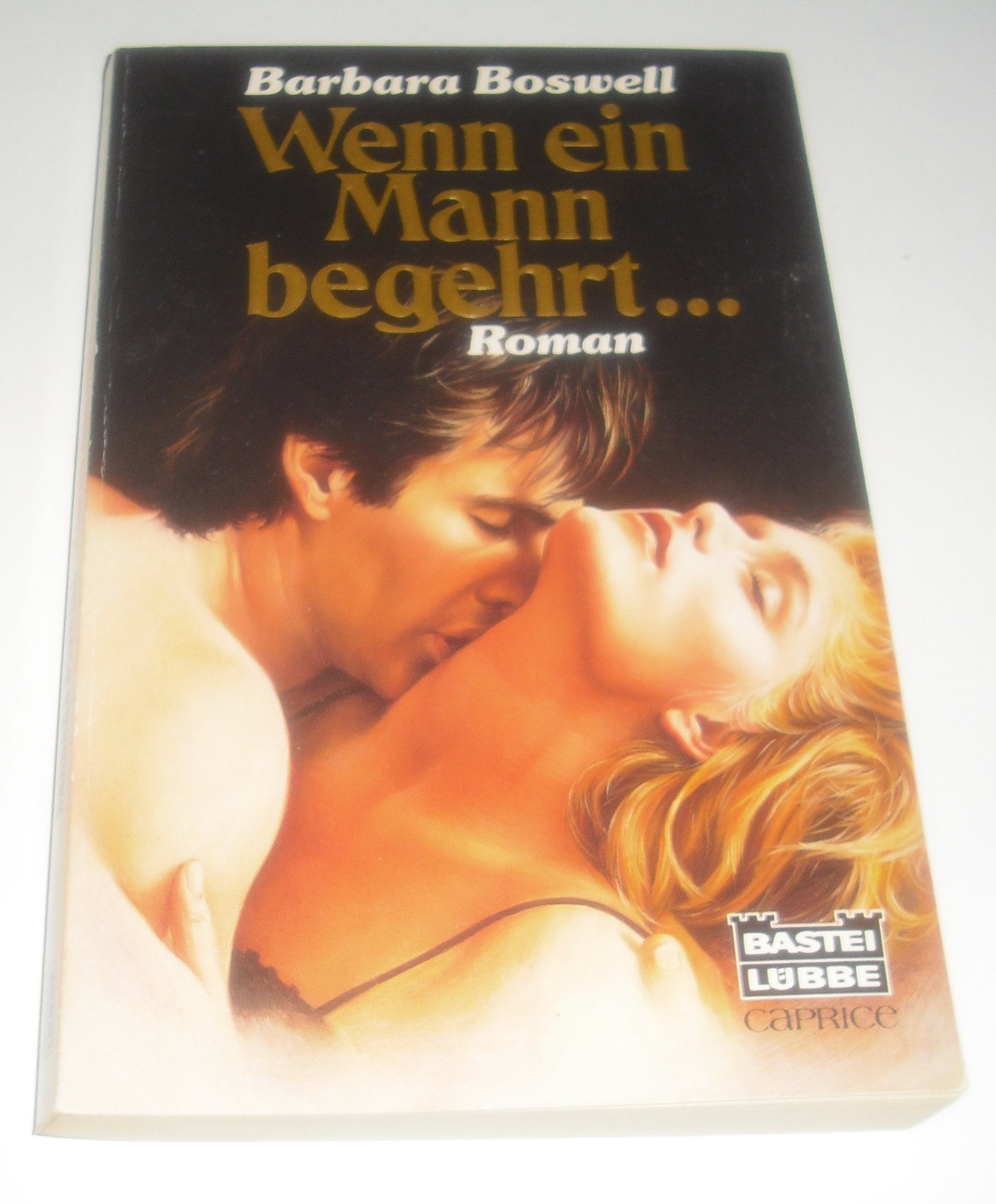 Wenn ein Mann begehrt... (Bastei Lübbe Taschenbücher. Caprice) Books