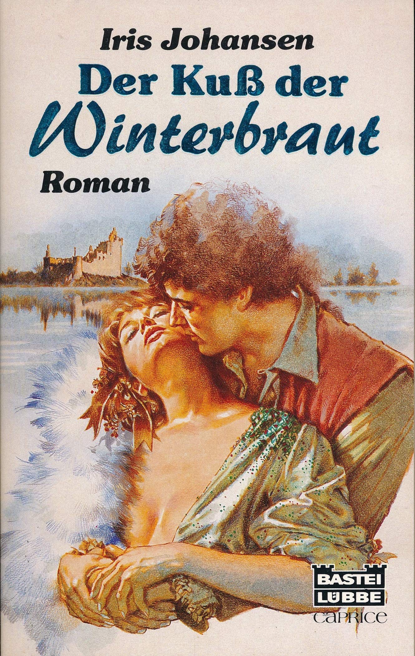 Der Kuss der Winterbraut (Bastei Lübbe Taschenbücher. Caprice) Books