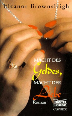 Macht des Geldes, Macht der Liebe (Bastei Lübbe Taschenbücher. Caprice) Business, Finance & Career