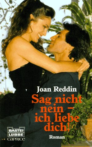 Sag nicht nein - ich liebe dich! (Bastei Lübbe Taschenbücher. Caprice) Books
