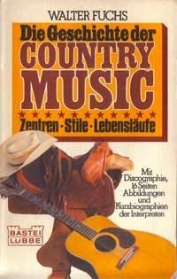 Die Geschichte der Country Music. Zentren, Stile, Lebensläufe. Film, Art & Culture