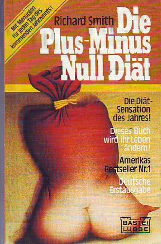 Die Plus - Minus - Null - Diät. Medicine