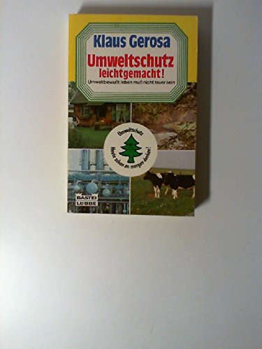 Umweltschutz leichtgemacht! Umweltbewußt leben muß nicht teuer sein (Sachbuch. Bastei Lübbe Taschenbücher) Natural Sciences