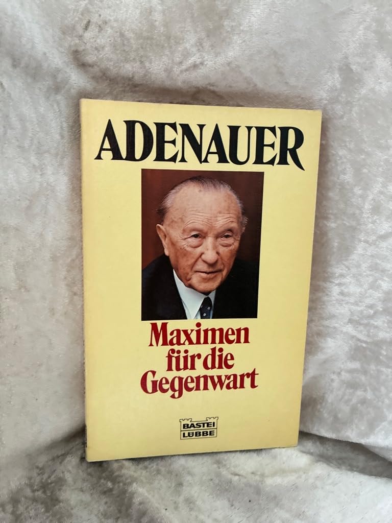Adenauer - Maximen für die Gegenwart (Sachbuch. Bastei Lübbe Taschenbücher) Memories