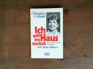 Ich will ins Haus zurück (Sachbuch. Bastei Lübbe Taschenbücher) Social Sciences