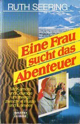Eine Frau sucht das Abenteuer: Reportagen (Sachbuch. Bastei Lübbe Taschenbücher) Books