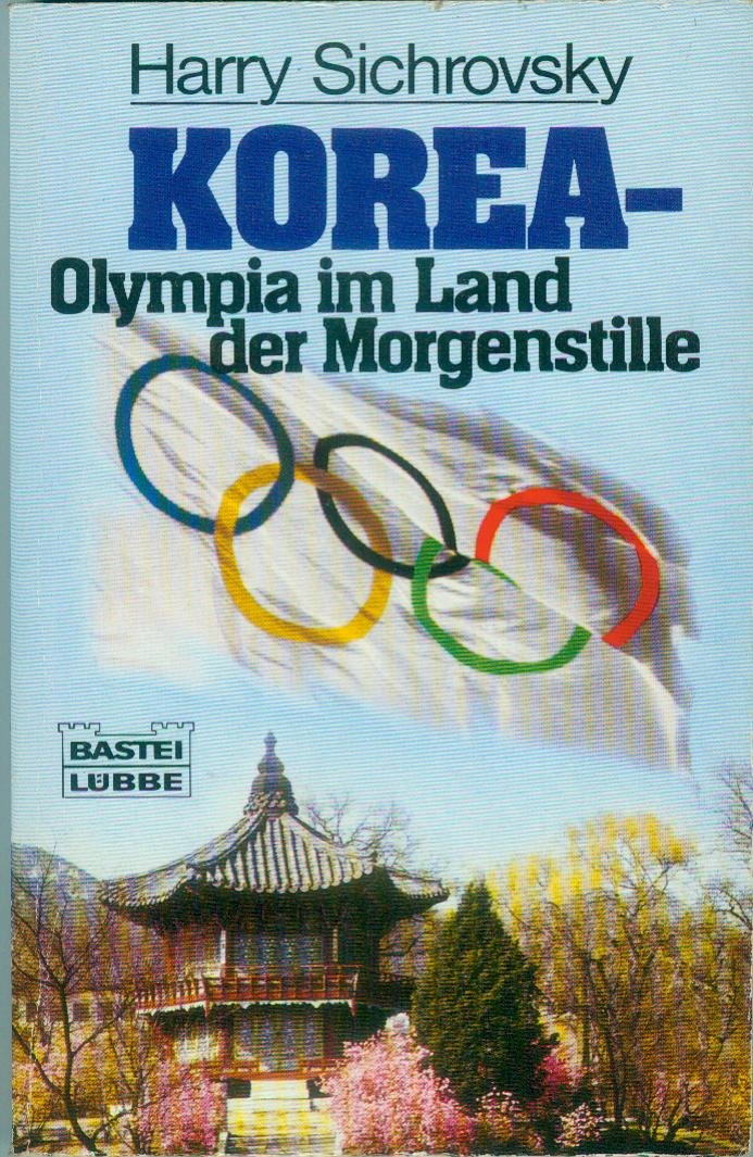 Korea - Olympia im Land der Morgenstille (Sachbuch. Bastei Lübbe Taschenbücher) Social Sciences
