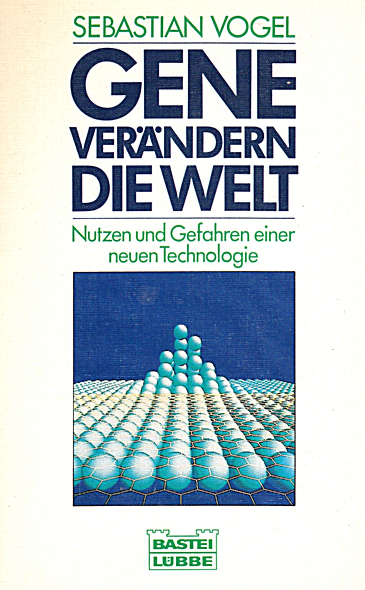 Gene verändern die Welt (Sachbuch. Bastei Lübbe Taschenbücher) Fiction