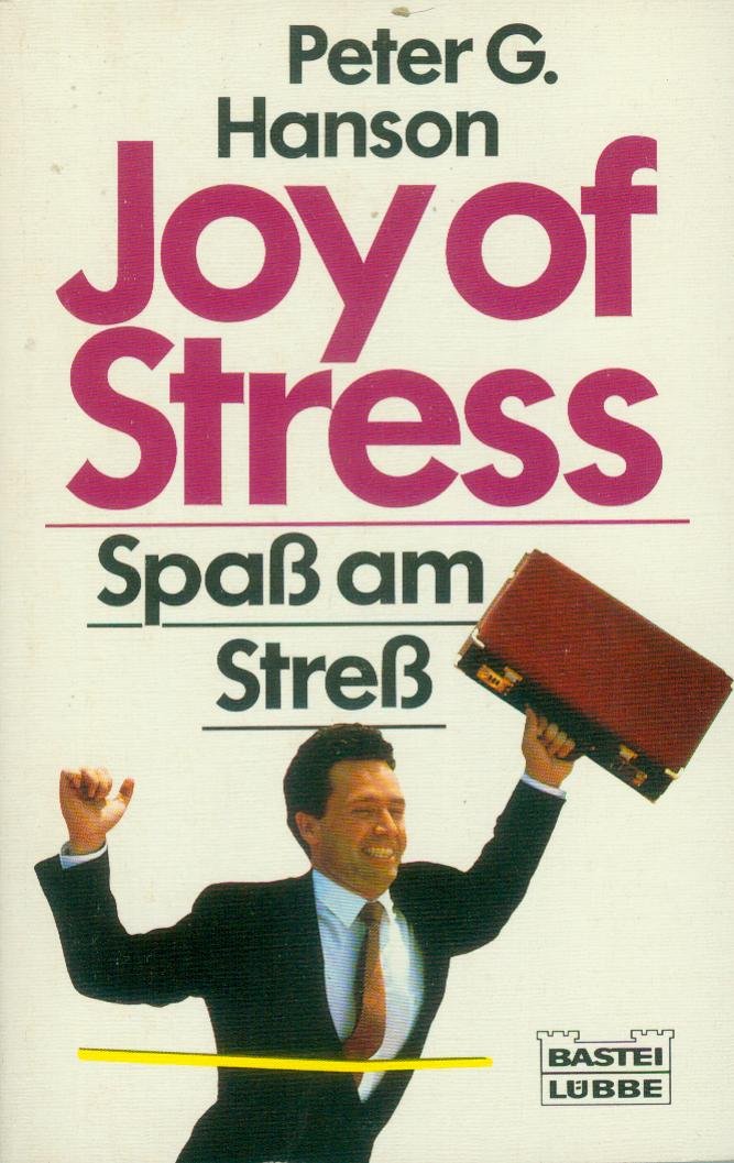 Joy of Stress - Spass am Stress (Sachbuch. Bastei Lübbe Taschenbücher) Psychology