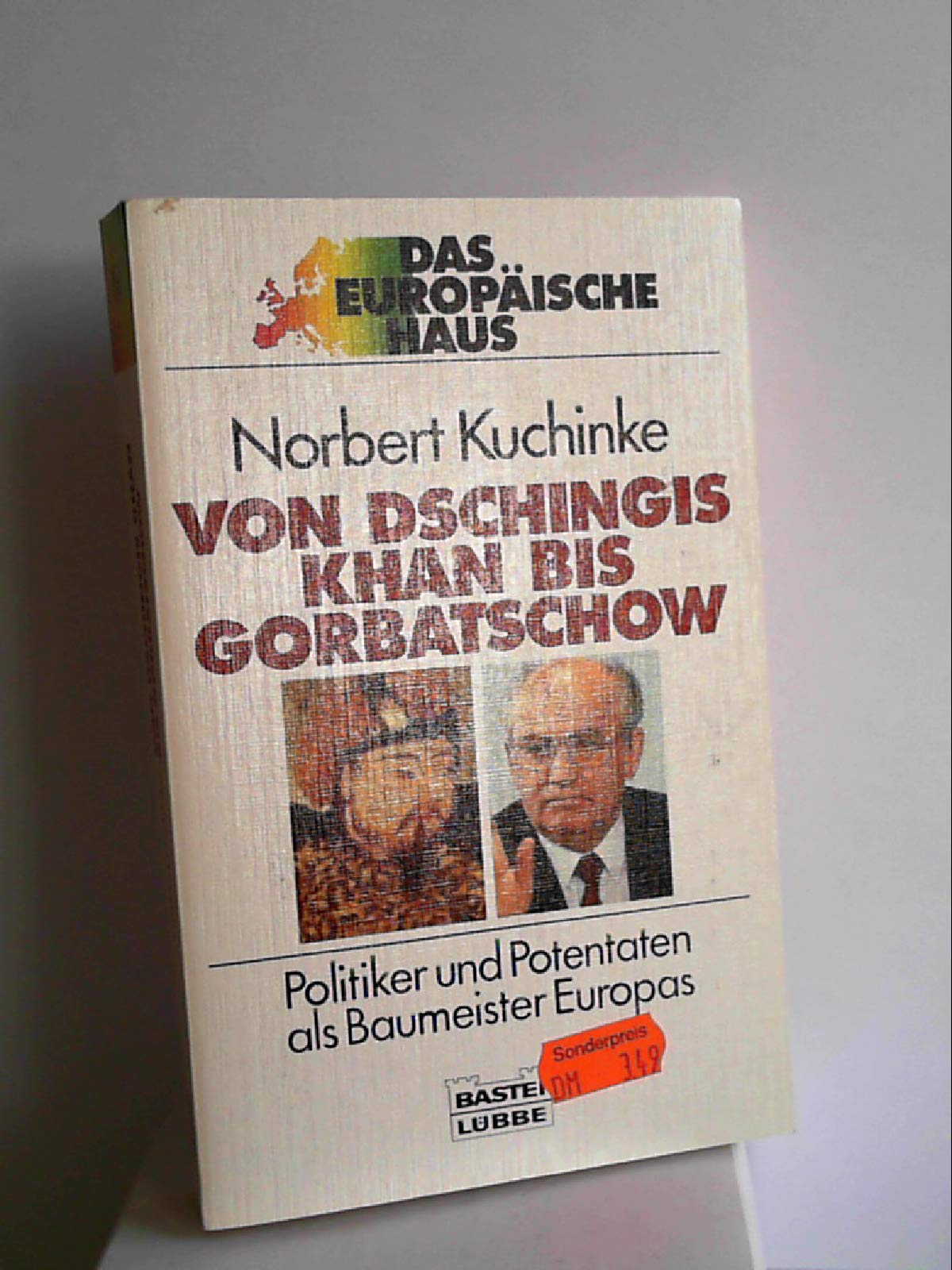 Von Dschingis Khan bis Gorbatschow (Sachbuch. Bastei Lübbe Taschenbücher) Politics & History