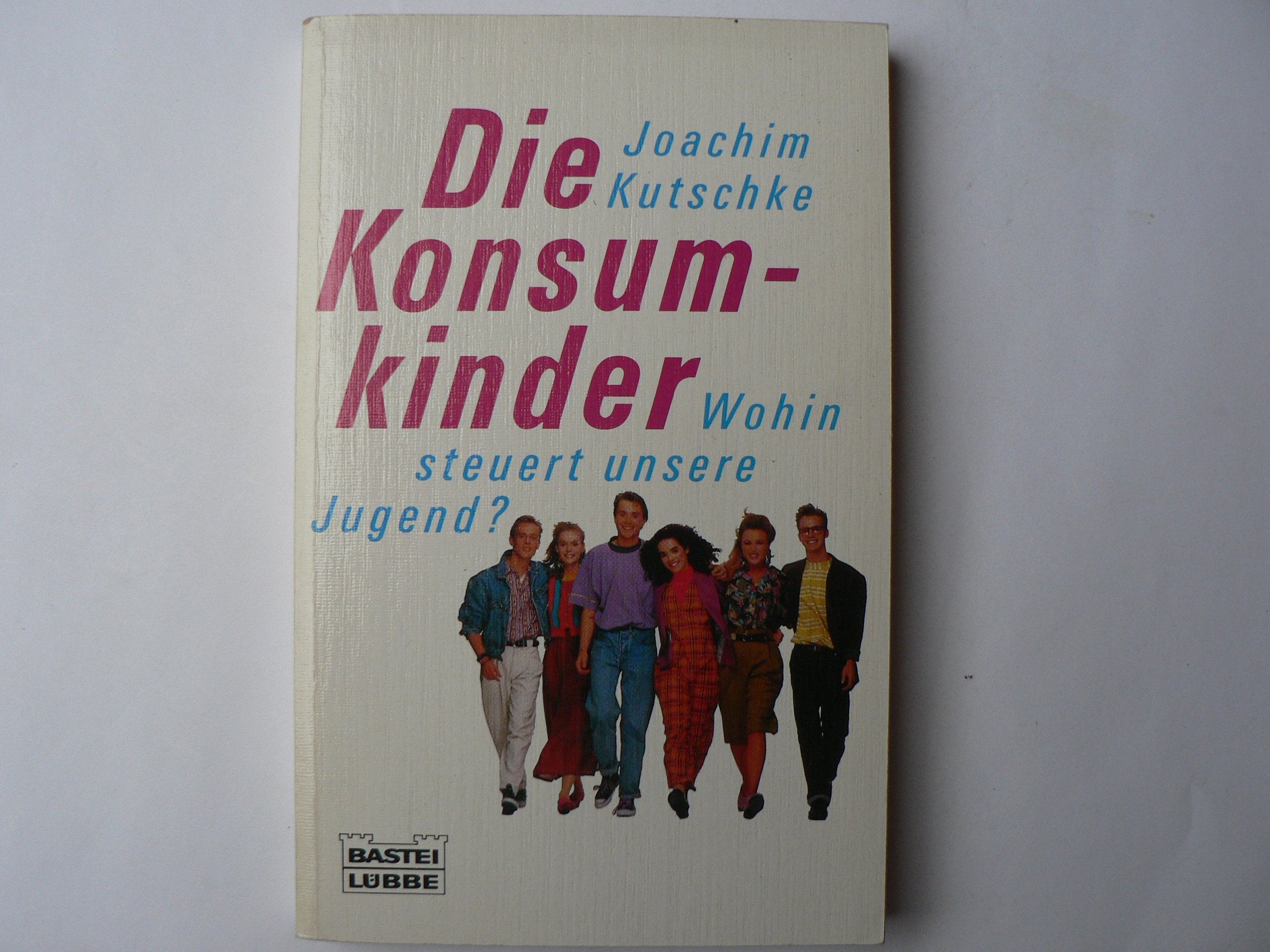 Die Konsumkinder (Sachbuch. Bastei Lübbe Taschenbücher) Books