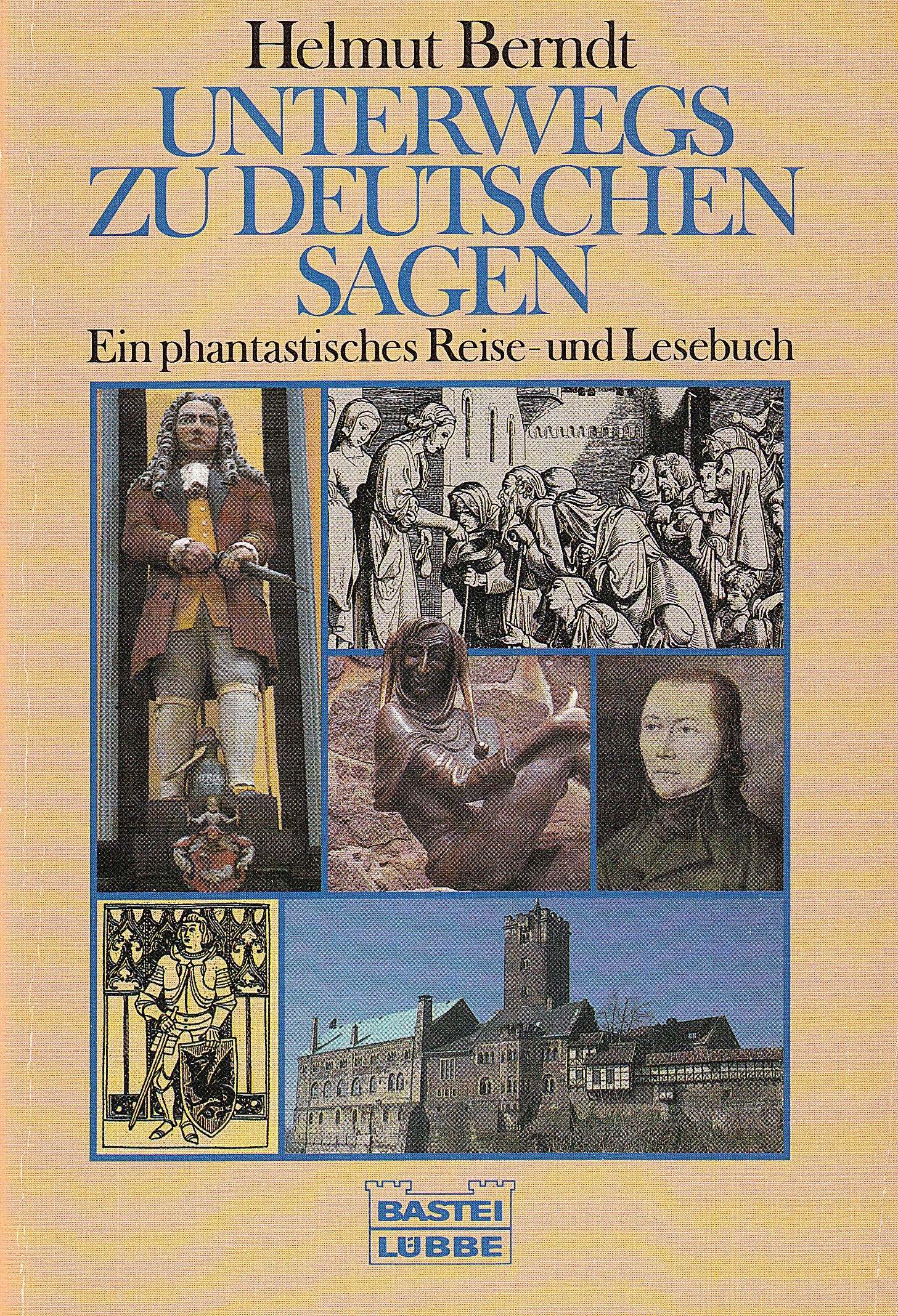 Unterwegs zu deutschen Sagen: Ein phantastisches Reise- und Lesebuch (Sachbuch. Bastei Lübbe Taschenbücher) Books
