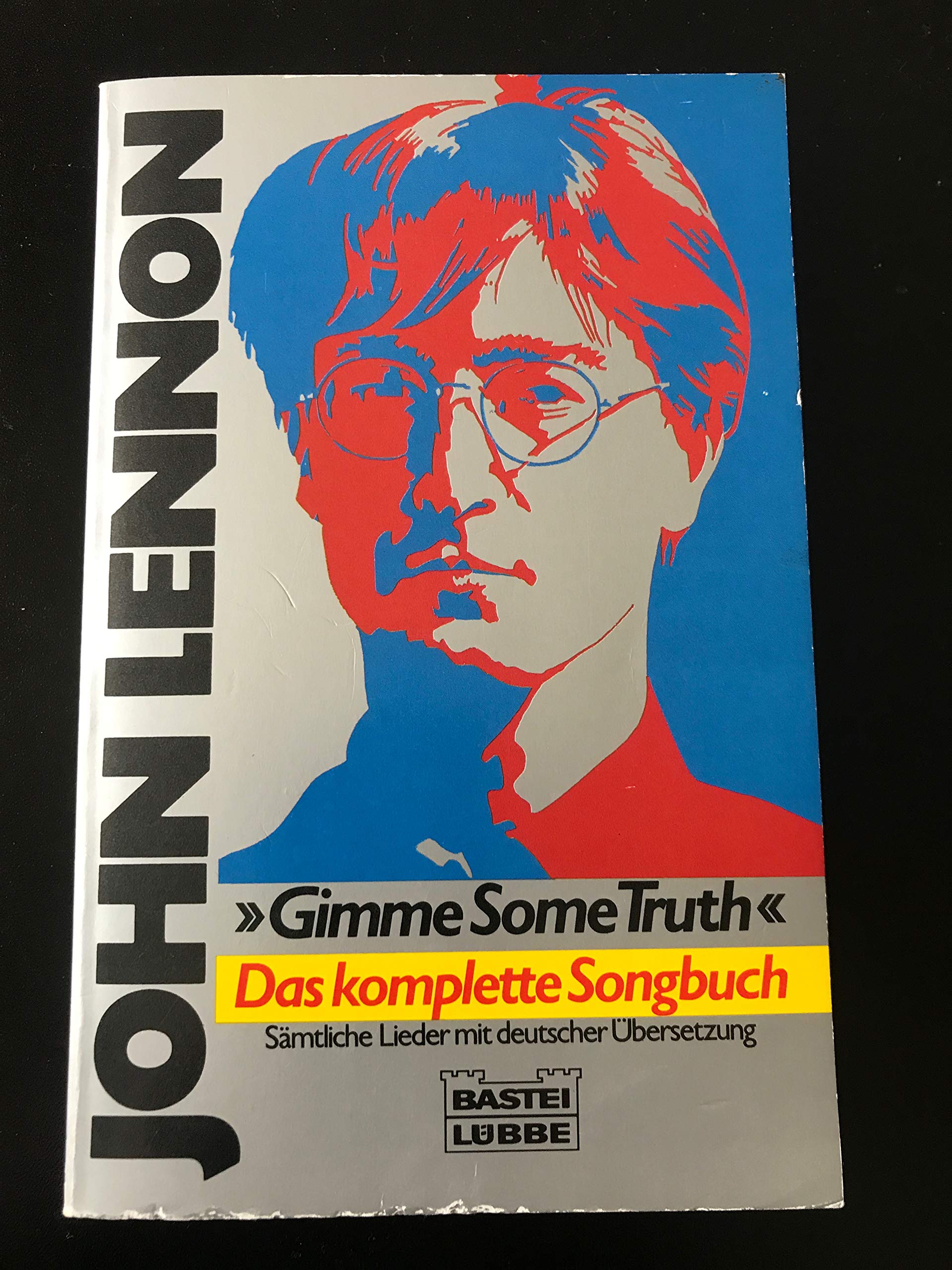 Das komplette Songbuch: Gimme some truth (Sachbuch. Bastei Lübbe Taschenbücher) Arts & Music