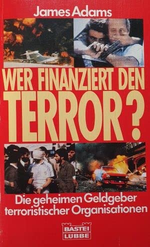 Wer finanziert den Terror?: Die geheimen Geldgeber terroristischer Organisationen (Sachbuch. Bastei Lübbe Taschenbücher) Books
