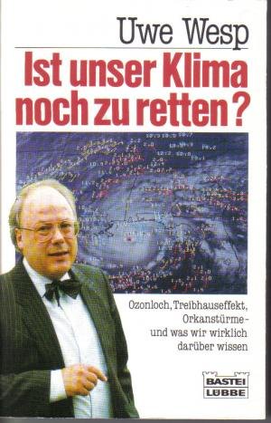 Ist unser Klima noch zu retten? (Sachbuch. Bastei Lübbe Taschenbücher) Geology & Geography