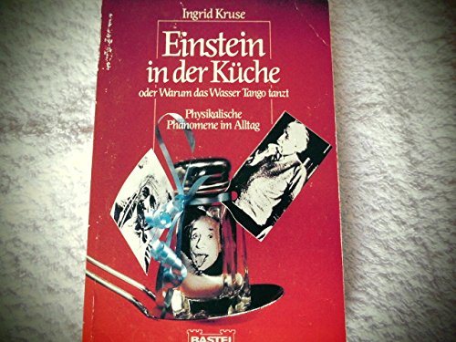 Einstein in der Küche (Sachbuch. Bastei Lübbe Taschenbücher) Natural Sciences