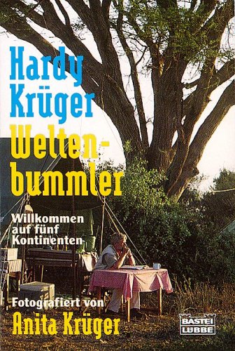 Weltenbummler: Bd. 2: Willkommen auf fünf Kontinenten. Fotografiert von Anita Krüger (Sachbuch. Bastei Lübbe Taschenbücher) Leisure, Home & Garden