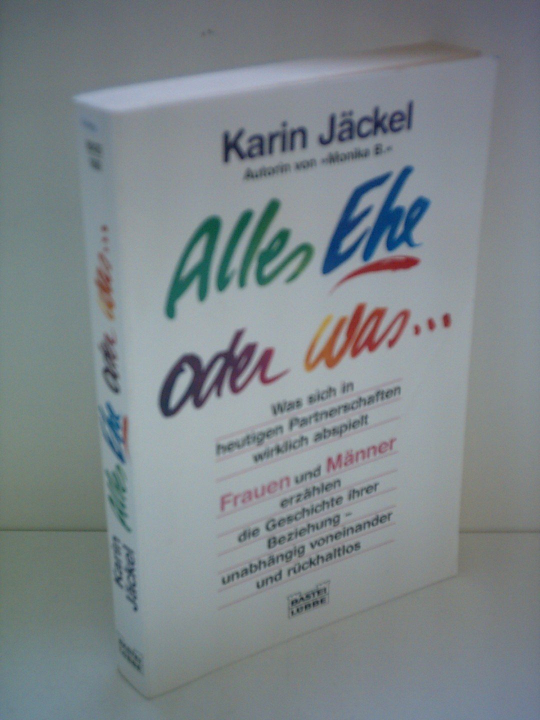 Alles Ehe oder was... (Sachbuch. Bastei Lübbe Taschenbücher) Politics & History books