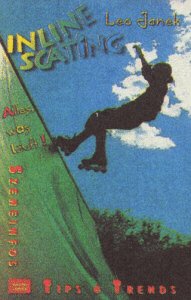 Inline Skating - Alles, was läuft (Sachbuch. Bastei Lübbe Taschenbücher) Leisure & Fun