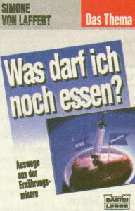 Was darf ich noch essen? (Sachbuch. Bastei Lübbe Taschenbücher) Health, Nutrition & Fitness