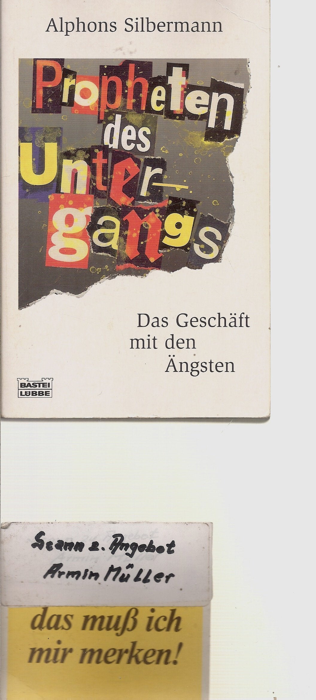 Propheten des Untergangs. Das Geschäft mit den Ängsten. (Sachbuch. Bastei Lübbe Taschenbücher) Politics & History