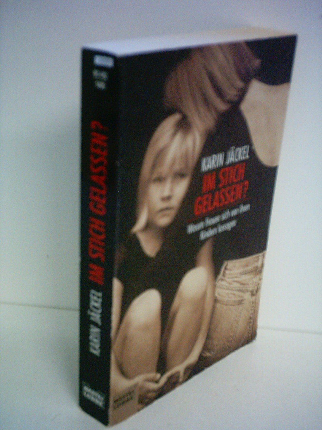 Im Stich gelassen?: Warum Frauen sich von ihren Kindern lossagen (Sachbuch. Bastei Lübbe Taschenbücher) Parents & Children
