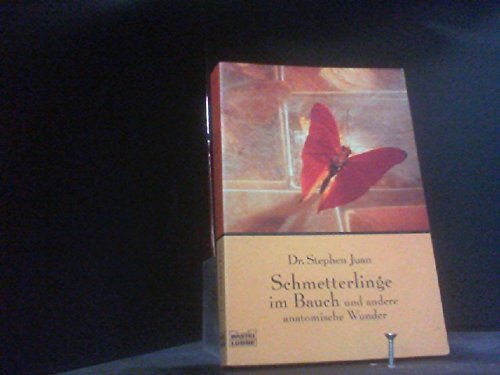 Schmetterlinge im Bauch und andere anatomische Wunder (Sachbuch. Bastei Lübbe Taschenbücher) Medicine