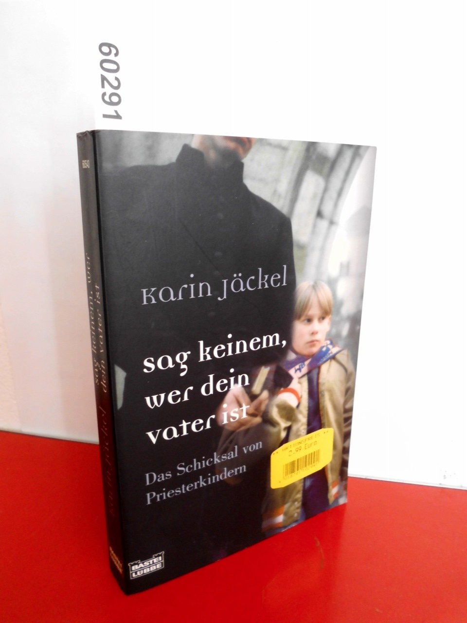 Sag keinem, wer dein Vater ist: Das Schicksal von Priesterkindern (Sachbuch. Bastei Lübbe Taschenbücher) Books