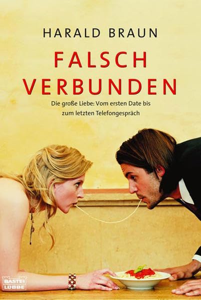 Falsch verbunden (Sachbuch. Bastei Lübbe Taschenbücher) Partnership & Love