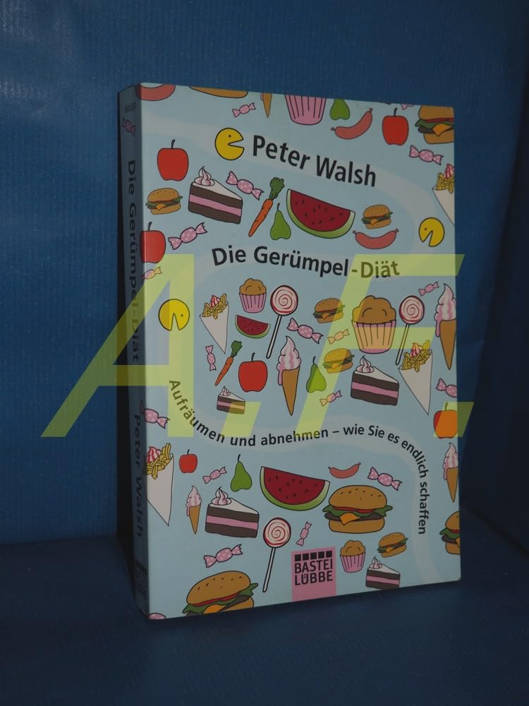 Die Gerümpel-Diät: Aufräumen und abnehmen - wie Sie es endlich schaffen (Sachbuch. Bastei Lübbe Taschenbücher) Psychology