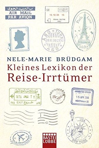 Kleines Lexikon der Reise-Irrtümer General education