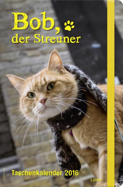 Bob, der Streuner - Taschenkalender (James Bowen Bücher) Calendars