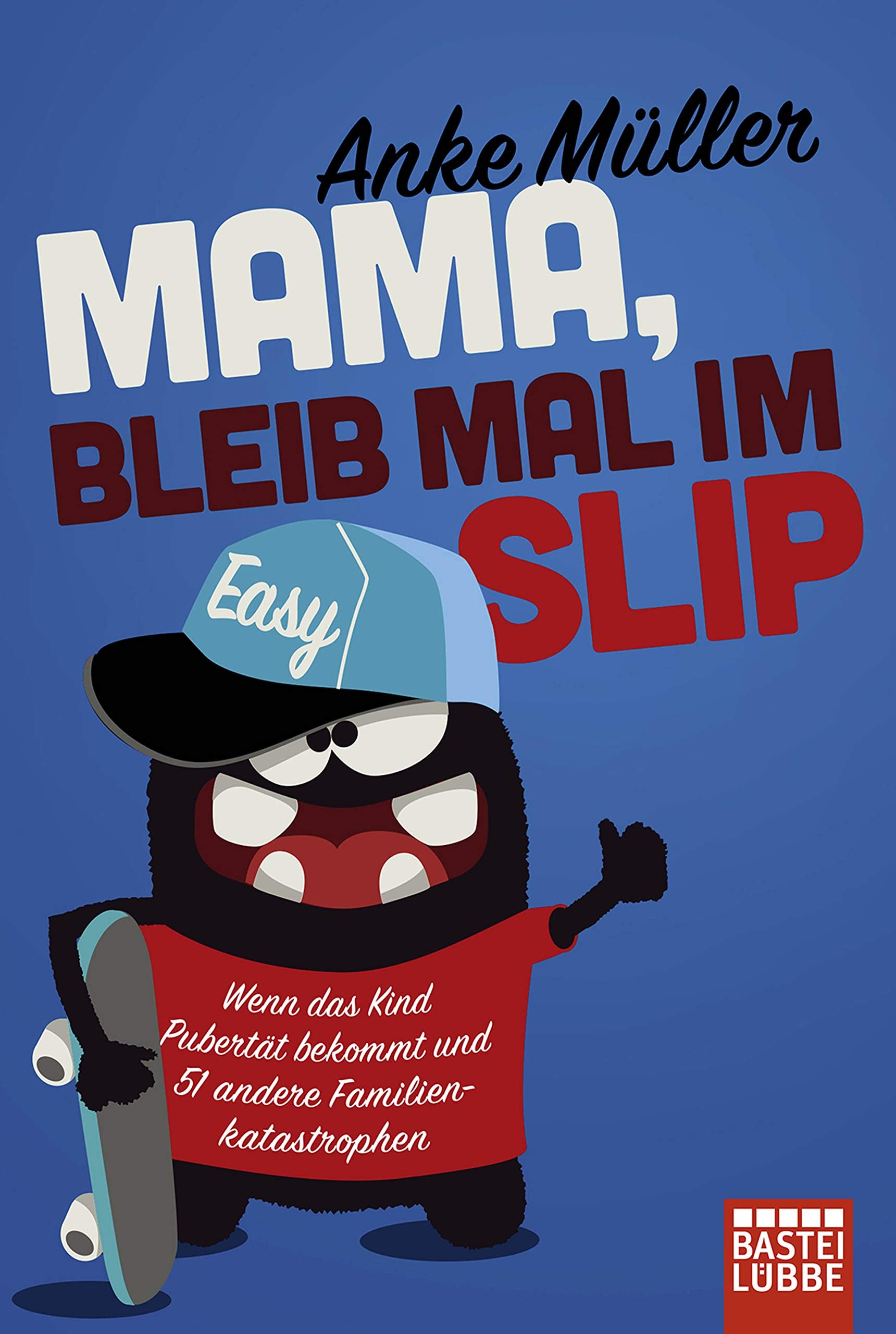 Mama, bleib mal im Slip Humour & Satire
