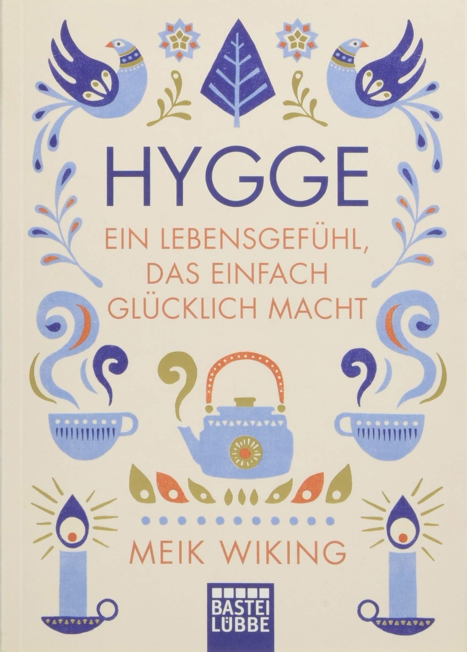 Hygge - ein Lebensgefühl, das einfach glücklich macht Social Sciences