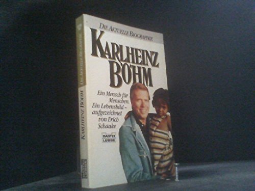 Karlheinz Böhm - Ein Mensch für Menschen: Ein Lebensbild (Biographien. Bastei Lübbe Taschenbücher) Memories